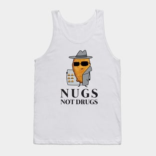 Chicken Nuggets Nugs Not Drugs Tank Top